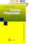 Positive Polynomials: From Hilbert's 17th Problem to Real Algebra (Springer Monographs in Mathematics)