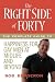 The Right Side of Forty: The Complete Guide to Happiness for Gay Men at Midlife and Beyond The Right Side of Forty: The Complete Guide to Happiness for Gay Men at Midlife and Beyond