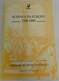 Science in Europe 1500-1800. Vol.1, Primary sources anthology