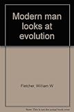 Modern man looks at evolution