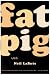 Fat Pig