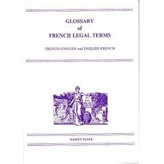 Glossary of French Legal Terms: French-English, English-French