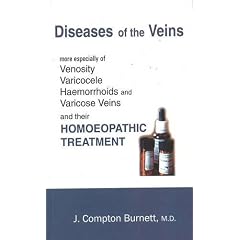 Diseases of the Veins: More especially of venosity, varicocele, haemorrhoids, and varicose... by James Compton Burnett