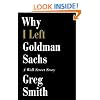 Why I Left Goldman Sachs: A Wall Street Story