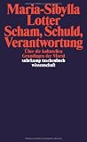 Produkt-Bild: Scham, Schuld, Verantwortung: &Uuml;ber die kulturellen Grundlagen der Moral (suhrkamp taschenbuch wissenschaft)