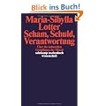 Scham, Schuld, Verantwortung: �ber die kulturellen Grundlagen der Moral (suhrkamp taschenbuch wissenschaft)