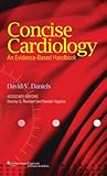 Concise cardiology : an evidence-based handbook
