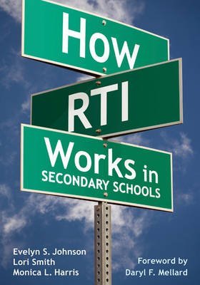 How Rti Works in Secondary Schools (10) by Johnson, Evelyn S - Smith, Lori A - Harris, Monica L [Paperback (2009)]