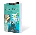 Almost Home: A Story Based on the Life of the Mayflower's Mary Chilton (Daughters of the Faith Series)