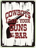 Ande Rooney Cowboys Leave Guns At Bar Metal Sign