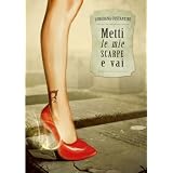 Metti le mie scarpe e vaidi Loredana Costantini