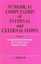 Numerical Computation of Internal and External Flows, Computational Methods for Inviscid and Viscous Flows