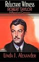 Reluctant Witness: Robert Taylor, Hollywood, and Communism