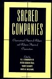 Sacred Companies: Organizational Aspects of Religion and Religious Aspects of Organizations (Religion in America)