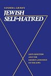 Jewish Self-Hatred: Anti-Semitism and the Hidden Language of the Jews