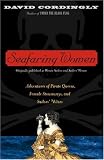 Seafaring Women: Adventures of Pirate Queens, Female Stowaways, and Sailors Wives