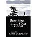 Breathing Out the Ghost
