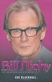 Bill Nighy: The Unauthorised Biography