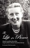 Life of a Pioneer: Brigitte Lundblade-Hasselblatt, Knight of Baha'u'llah for the Shetland Islands