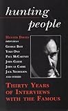 Hunting people : thirty years of interviews with the famous