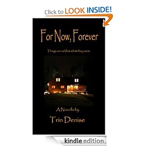 For Now, Forever (For Now Forever) Trin Denise