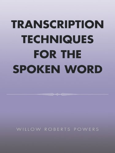 Transcription Techniques for the Spoken Word