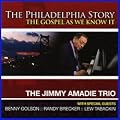 The Philadelphia Story: The Gospell As We Know It