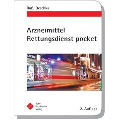 Arzneimittel Rettungsdienst pocket - Medikamente in der pr�klinischen Notfallmedizin