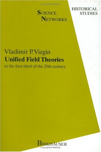 Unified Field Theories: in the first third of the 20th century On Sale