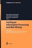 Intelligent Information Processing and Web Mining: Proceedings of the International IIS: IIPWM04 Conference held in Zakopane, Poland, May 17-20, 2004 (Advances in Intelligent and Soft Computing)