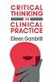 Critical Thinking in Clinical Practice (Jossey-Bass Social & Behavioral Science)