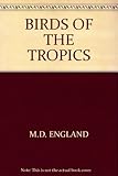 Birds of the tropics