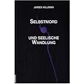 Selbstmord und seelische Wandlung: Eine Auseinandersetzung
