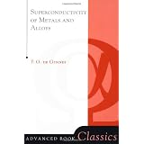 Superconductivity Of Metals And Alloys (Advanced Books Classics) by Pierre-Gilles de Gennes