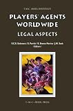 Players' Agents Worldwide: Legal Aspects (ASSER International Sports Law Series)