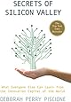Secrets of Silicon Valley: What Everyone Else Can Learn from the Innovation Capital of the World