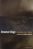 3 Films by Alexander Sokurov: Oriental Elegy; Dolce; Humble Life