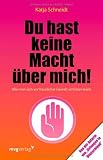 Bild zu: Du hast keine Macht über mich! Wie man sich vor häuslicher Gewalt schützen kann