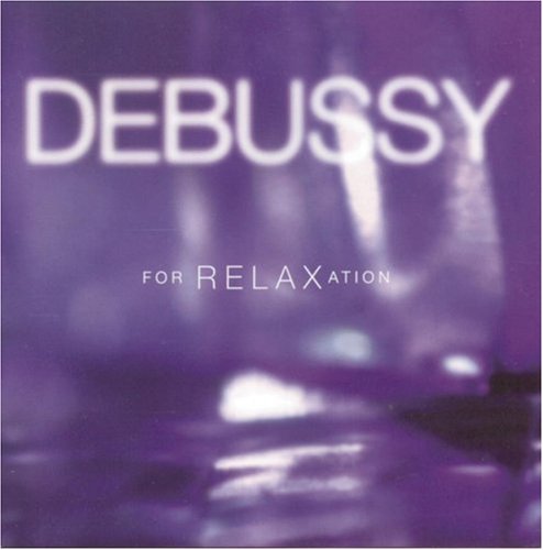 claude debussy - Debussy For Relaxation - Zortam Music