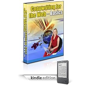Web Copywriting - The Beginner's Guide To Writing Effective Copy On The Internet