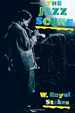 The Jazz Scene: An Informal History from New Orleans to 1990