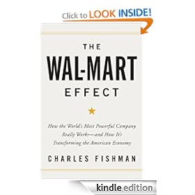 The Wal-Mart Effect: How the World's Most Powerful Company Really Works--and How It's Transforming the American Economy