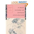 A Brief History of Chinese Civilization by  Conrad Schirokauer and Miranda Brown