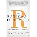 (The Rational Optimist: How Prosperity Evolves) By Ridley, Matt (Author) Hardcover on (05 , 2010)