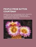 People from Sutton Courtenay: Empress Matilda, Helena Bonham Carter, Tim Burton, H. H. Asquith, Hugh Macdonald Sinclair, Violet Bonham Carter, David ... Thomas Beckington, Thomas Brunce, Thomas Ford