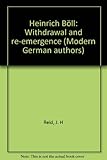 Heinrich Böll : withdrawal and re-emergence