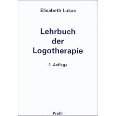 Lehrbuch der Logotherapie: Menschenbild und Methoden