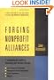 Forging Nonprofit Alliances: A Comprehensive Guide to Enhancing Your Mission Through Joint Ventures & Partnerships, Management Service Organizations, ... Nonprofit & Public Management Series)