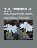 Polish Roman Catholic Saints: Jadwiga of Poland, Adalbert of Prague, Maximilian Kolbe, Otto of Bamberg, Hedwig of Andechs-