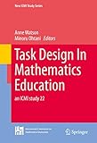 Task design in mathematics education : an ICMI study 22
